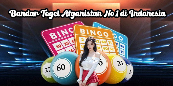 Bandar Togel Afghanistan No.1 di Indonesia
