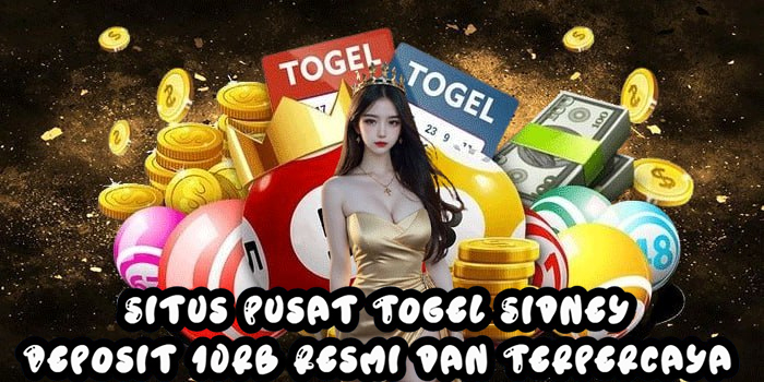 Situs Pusat Togel Sidney Deposit 10rb Resmi dan Terpercaya
