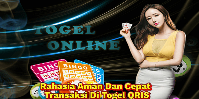 Rahasia Aman Dan Cepat Transaksi Di Togel QRIS