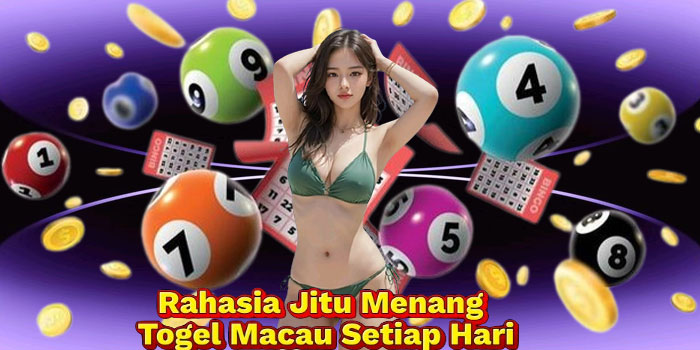 Rahasia Jitu Menang Togel Macau Setiap Hari