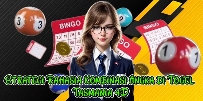 Strategi Rahasia Kombinasi Angka di Togel Tasmania 4D