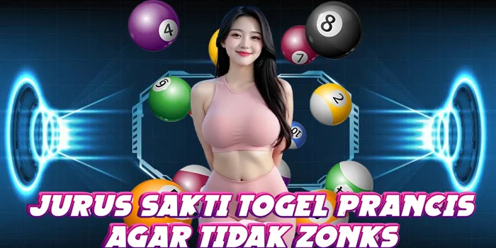 Jurus Sakti Togel Prancis Agar Tidak Zonks