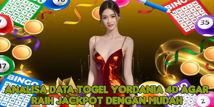 Analisa Data Togel Yordania 4D Agar Raih Jackpot Dengan Mudah
