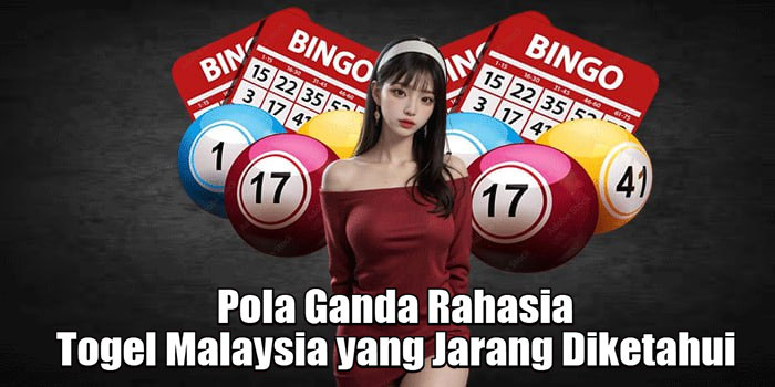 Pola Ganda Rahasia Togel Malaysia yang Jarang Diketahui