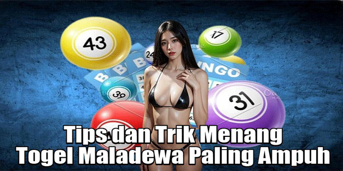 Tips dan Trik Menang Togel Maladewa Paling Ampuh