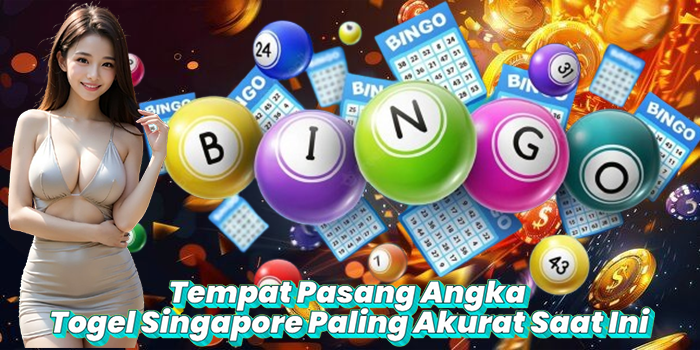 Tempat Pasang Angka Togel Singapore Paling Akurat Saat Ini