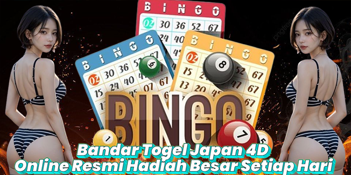 Bandar Togel Japan 4D Online Resmi Hadiah Besar Setiap Hari