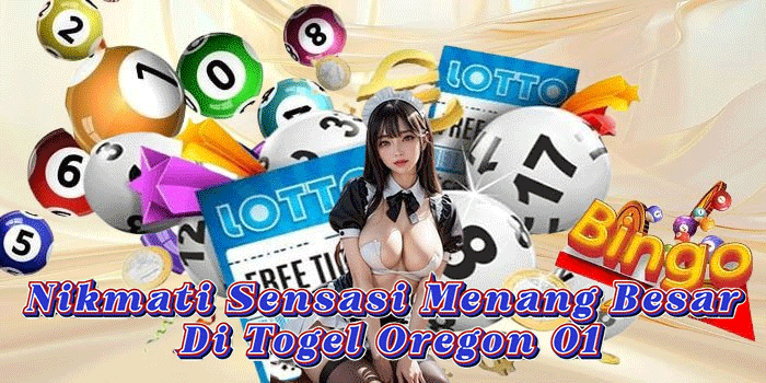 Nikmati Sensasi Menang Besar Di Togel Oregon 01