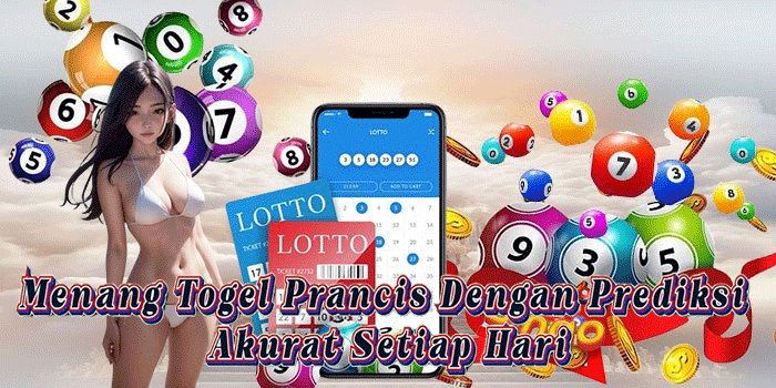 Menang Togel Prancis Dengan Prediksi Akurat Setiap Hari