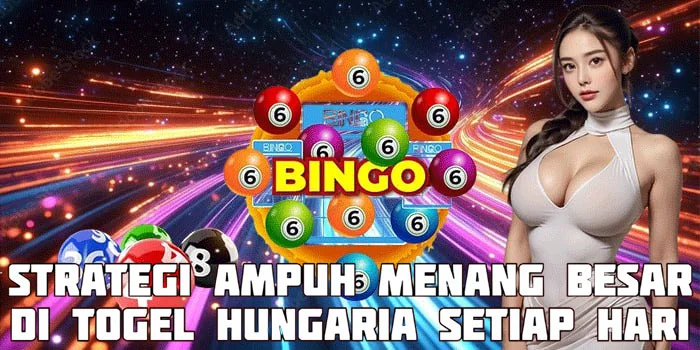 Strategi Ampuh Menang Besar di Togel Hungaria Setiap Hari