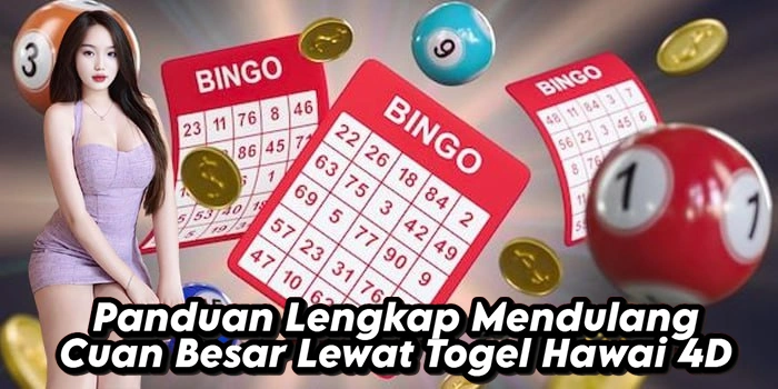 Panduan Lengkap Mendulang Cuan Besar Lewat Togel Hawai 4D Panduan Lengkap Mendulang Cuan Besar Lewat Togel Hawai 4D