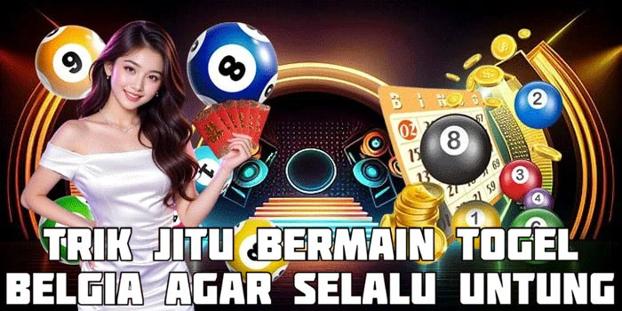 Trik Jitu Bermain Togel Belgia Agar Selalu Untung