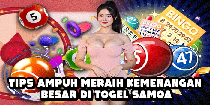 Tips Ampuh Meraih Kemenangan Besar Di Togel Samoa