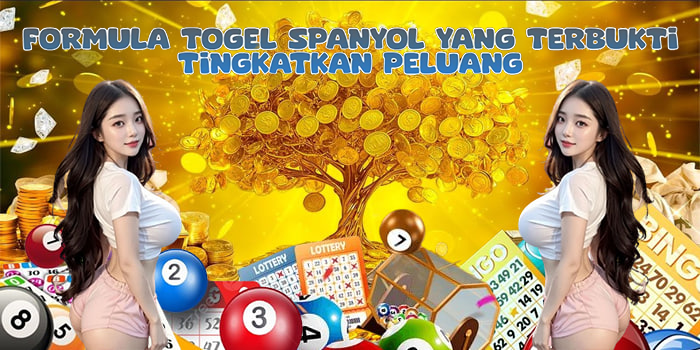 Formula Togel Spanyol Yang Terbukti Tingkatkan Peluang