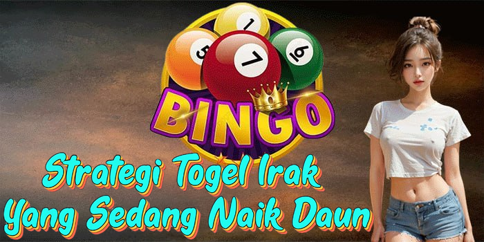 Strategi Togel Irak Yang Sedang Naik Daun