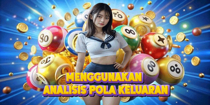 Menggunakan Analisis Pola Keluaran