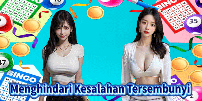 Menghindari Kesalahan Tersembunyi