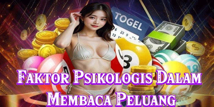 Faktor Psikologis Dalam Membaca Peluang