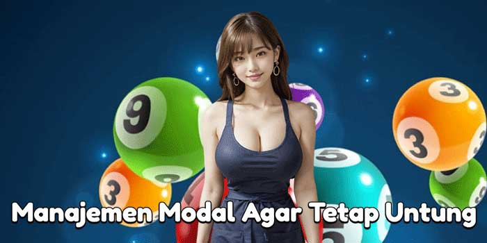 Manajemen Modal Agar Tetap Untung