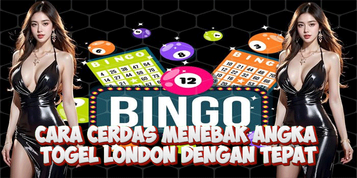 Cara Cerdas Menebak Angka Togel London Dengan Tepat Cara Cerdas Menebak Angka Togel London Dengan Tepat