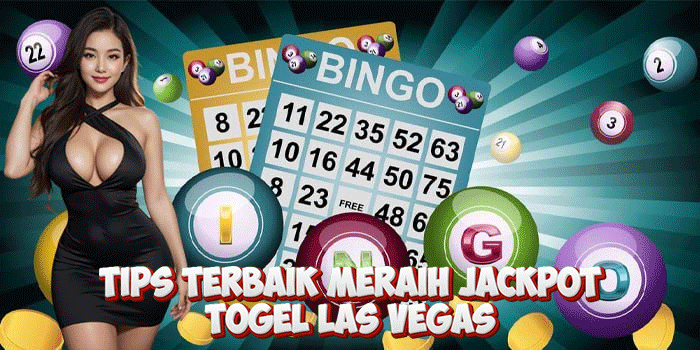 Tips Terbaik Meraih Jackpot Togel Las Vegas