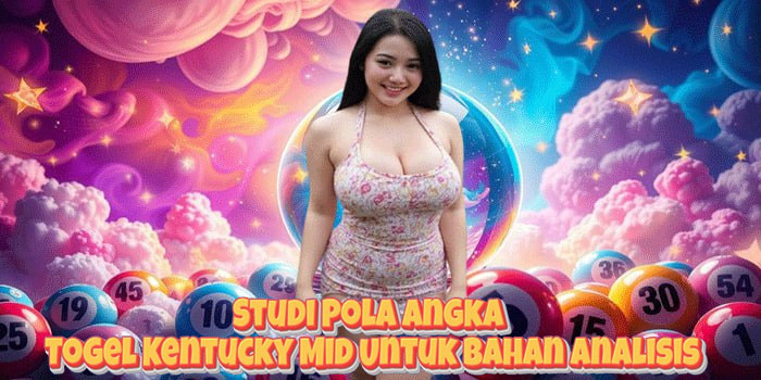 Studi Pola Angka Togel Kentucky Mid Untuk Bahan Analisis