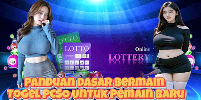 Panduan Dasar Bermain Togel PCSO Untuk Pemain Baru