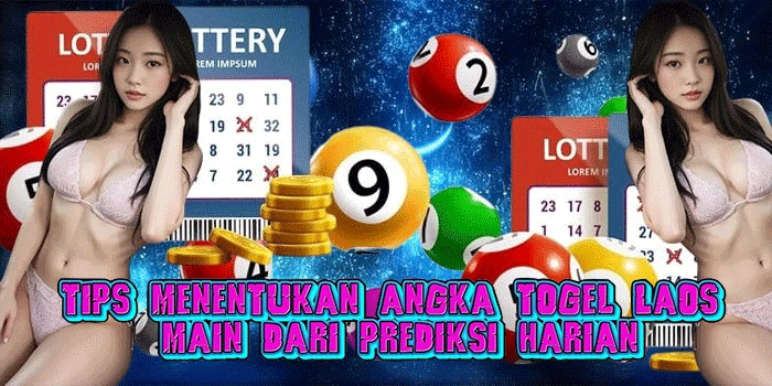 Tips Menentukan Angka Togel Laos Main dari Prediksi Harian